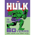 Marvel's Hulk: The First 60 Years - Hardcover