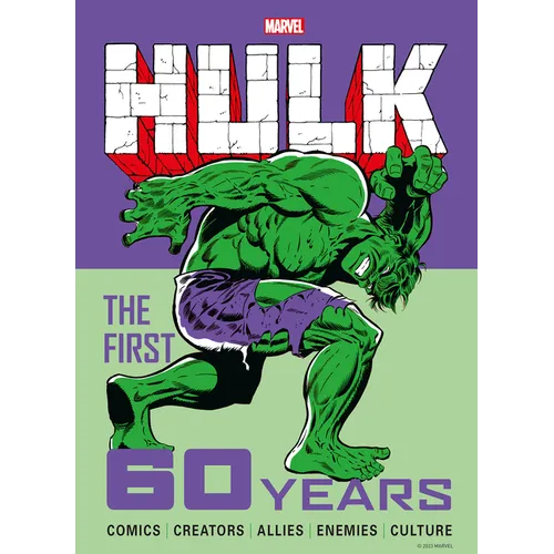 Marvel's Hulk: The First 60 Years - Hardcover