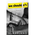 We Shouldn't - Paperback