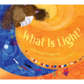 What Is Light? - Hardcover