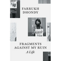Fragments Against My Ruin: A Life - Paperback