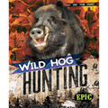 Wild Hog Hunting - Library Binding