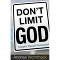 Don't Limit God: Imagine Yourself Successful - Paperback