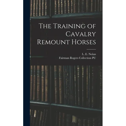 The Training of Cavalry Remount Horses