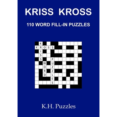 Kriss Kross: 110 Word Fill-In Puzzles - Paperback