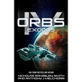 Orbs IV: Exodus - Paperback