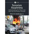 Terrorism Awareness: Understanding the Threat and How You Can Protect Yourself - Paperback