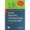 Systems Approaches to Making Change: A Practical Guide - Paperback