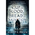 Cup of Blood . . . Bread of Salvation - Paperback