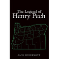 The Legend of Henry Pech - Paperback