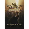 My Brother's Keeper: It's not about you - Paperback
