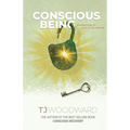 Conscious Being: Awakening to your True Nature - Paperback