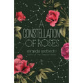 A Constellation of Roses - Paperback