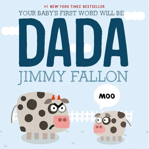 Your Baby's First Word Will Be Dada - Hardcover