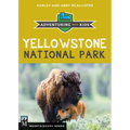 Yellowstone National Park: Adventuring with Kids - Paperback