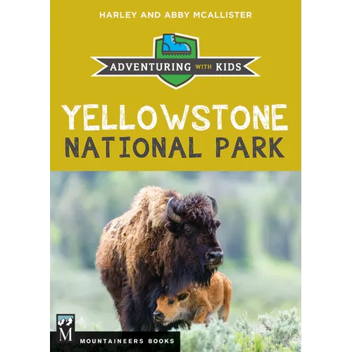 Yellowstone National Park: Adventuring with Kids - Paperback