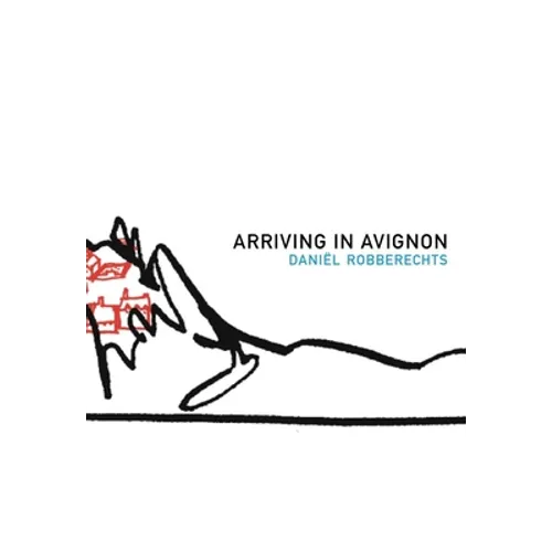 Arriving in Avignon: A Record - Paperback