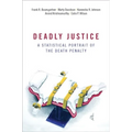 Deadly Justice: A Statistical Portrait of the Death Penalty