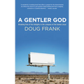 A Gentler God - Hardcover