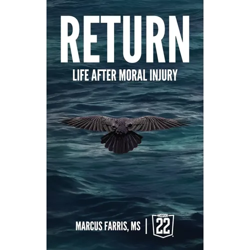 Return: Life After Moral Injury - Hardcover