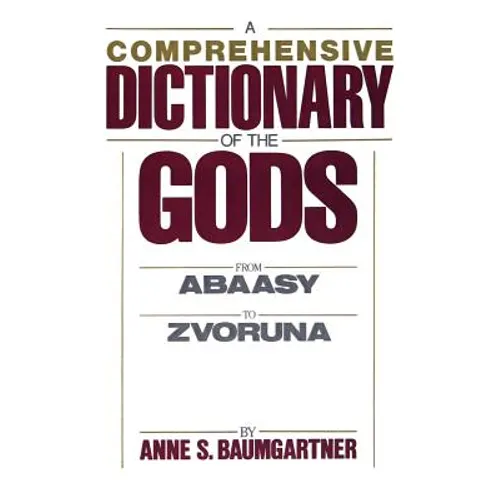 A Comprehensive Dictionary of the Gods - Paperback