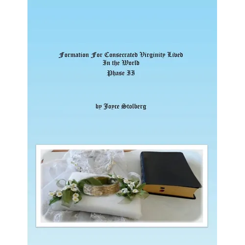 Formation for Consecrated Virginity Lived in the World: Phase II - Paperback