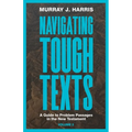 Navigating Tough Texts, Volume 2: A Guide to Problem Passages in the New Testament - Paperback