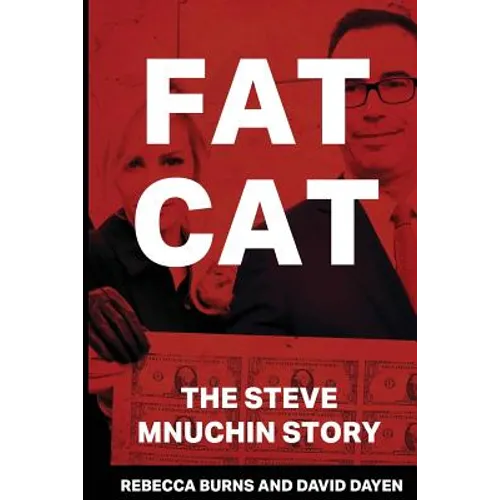 Fat Cat: The Steve Mnuchin Story - Paperback