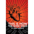 This Is How the Bone Sings - Paperback