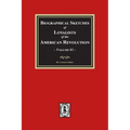 Biographical Sketches of Loyalists of the American Revolution, Volume #1