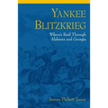 Yankee Blitzkrieg: Wilson's Raid Through Alabama and Georgia