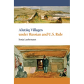 Alutiiq Villages under Russian and U.S. Rule