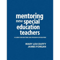 Mentoring New Special Education Teachers: A Guide for Mentors and Program Developers - Hardcover