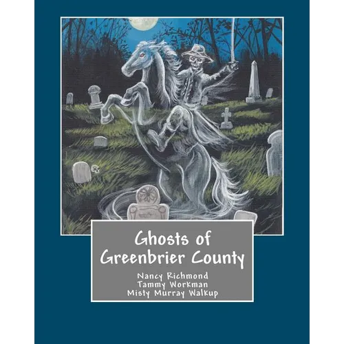 Ghosts of Greenbrier County - Paperback