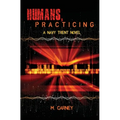 Humans, Practicing - Paperback
