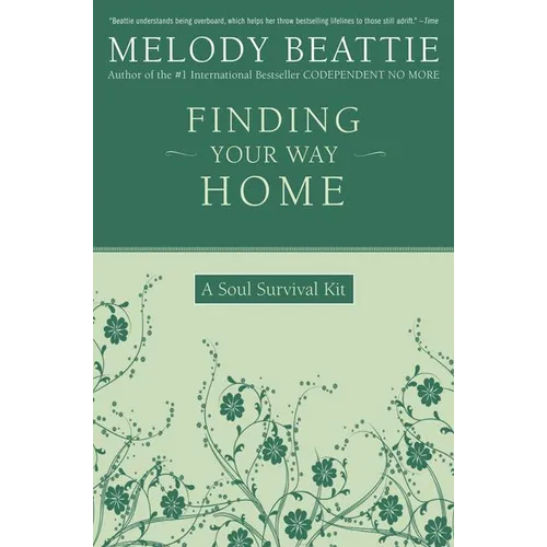 Finding Your Way Home: A Soul Survival Kit - Paperback