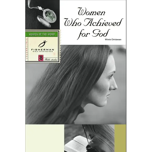 Women Who Achieved for God - Paperback