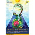 The Student Nurse's Guide to Successful Reflection: Ten Essential Ingredients - Paperback