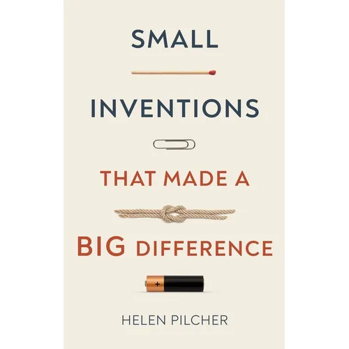 Small Inventions That Made a Big Difference - Hardcover