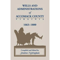 Wills and Administrations of Accomack County, Virginia 1663-1800
