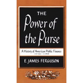 The Power of the Purse: A History of American Public Finance, 1776-1790