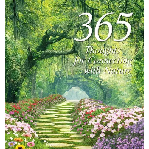 365 Thoughts for Connecting with Nature - Hardcover