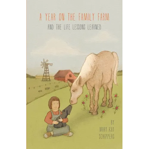 A Year on the Family Farm: And the Life Lessons Learned - Paperback