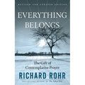Everything Belongs: The Gift of Contemplative Prayer - Paperback