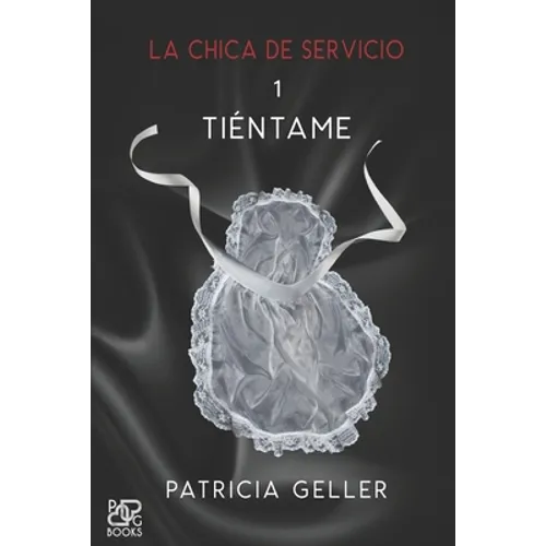 La chica de servicio, 1. Tiéntame - Paperback