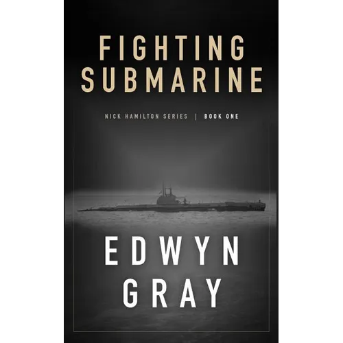 Fighting Submarine: Nick Hamilton Series
