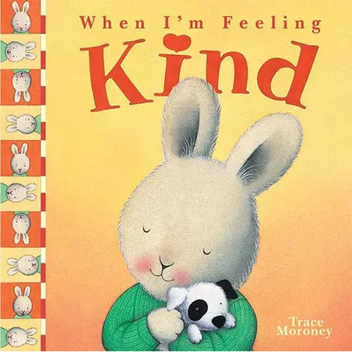 When I'm Feeling Kind - Hardcover