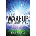 Wake Up Into Your Dream - Paperback