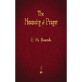 The Necessity of Prayer - Hardcover