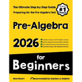 Pre-Algebra for Beginners: The Ultimate Step by Step Guide to Preparing for the Pre-Algebra Test - Paperback